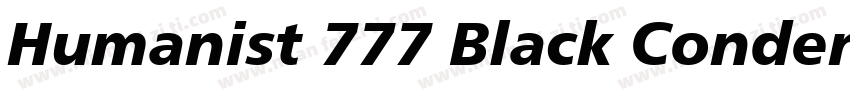 Humanist 777 Black Condensed B字体转换 Humanist 777 Black Condensed B字体转换